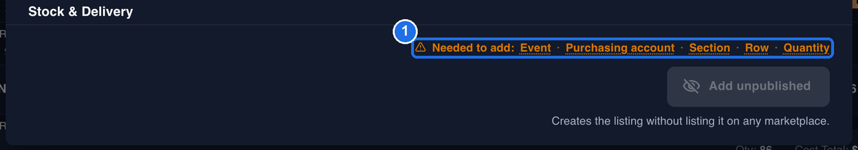 The bottom of the Add Tickets to Inventory window with the orange line Needed to add: Event · Purchasing account · Section · Row · Quantity marked 1, above the greyed-out Add unpublished button