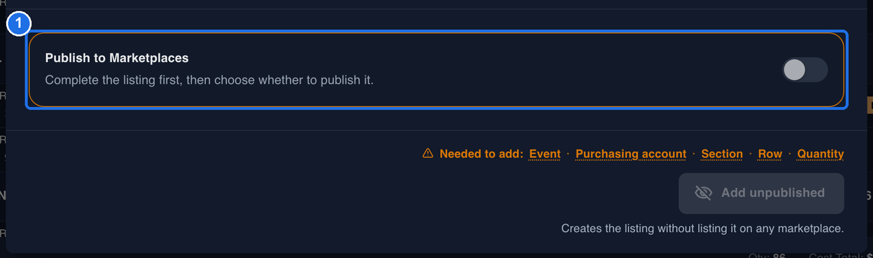The Publish to Marketplaces card with a grey switch and the text Complete the listing first, then choose whether to publish it., marked 1, above the Needed to add line