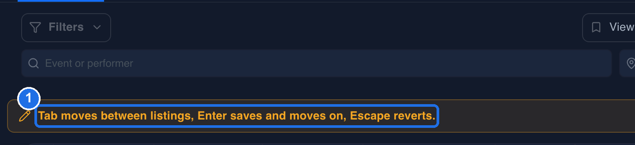 The yellow banner under the Filters button and the Event or performer box, marked 1, reading Tab moves between listings, Enter saves and moves on, Escape reverts.