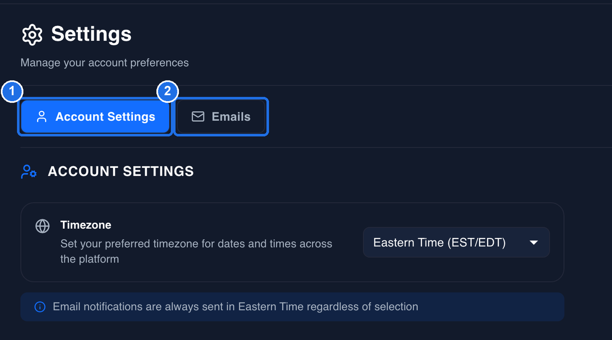 The Settings page with the Account Settings tab marked 1 and the Emails tab marked 2, above the Timezone setting, set to Eastern Time (EST/EDT), and the note that email notifications are always sent in Eastern Time